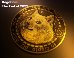 The End of 2022: Will Dogecoin Rise or Fall?