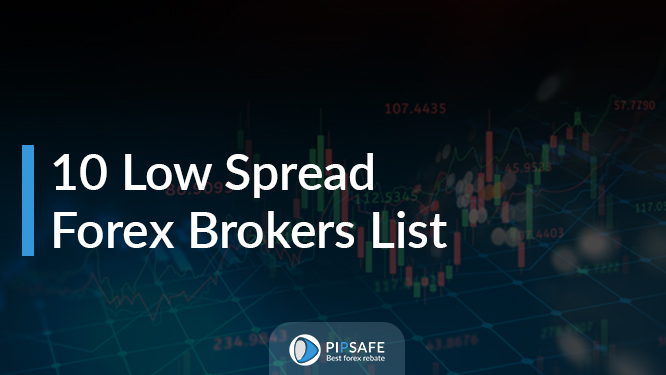 10 Low Spread Forex Brokers List