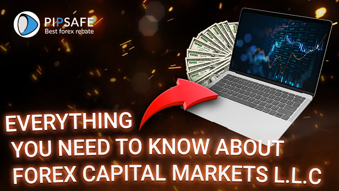 Everything You Need to Know about Forex Capital Markets L.L.C