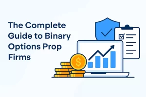 The Complete Manual on Binary Options Prop Firms